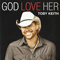 God Love Her (Single) - Toby Keith (Keith, Toby)