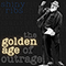 The Golden Age Of Outrage (Single)