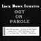 Out On Parole - Lock Down Inmates