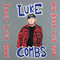 What You See Is What You Get-Combs, Luke (Luke Combs)