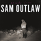 Nobody Loves - Outlaw, Sam (Sam Outlaw)