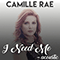 I Need Me (Acoustic Single) - Rae, Camille (Camille Rae)