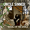 Trouble Of This World - Uncle Sinner