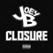 Closure - Joey B