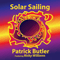 Solar Sailing - Butler, Patrick (Patrick Butler)