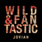 Wild & Fantastic - Jovian
