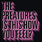 Is This How You Feel (EP) - Preatures (The Preatures)