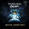 Space Addiction (Single) - Timelock (ISR) (Felix Nagorsky / Time Lock)