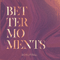Better Moments - Boys Of Fall