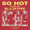 So Hot (Feat.)