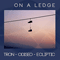 On A Ledge [EP] - Ecliptic (MEX) (Juan Carlos Navarro, Raul Mejia)