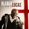 Pela Fe - Lucas, Kleber (Kleber Lucas)
