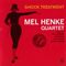 Shock Treatment (CD 1) - Mel Henke Quartet