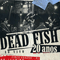 20 Anos - Ao Vivo no Circo Voador (CD 2) - Dead Fish