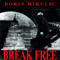 Break Free (EP) - Boris Mikulic (Herman Gillis)