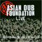 Live: Keep Banging The Walls - Asian Dub Foundation (ADF Sound System)