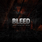 Bleed Remixes (Single) (as 