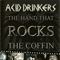 The Hand That Rocks The Coffin - Acid Drinkers