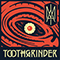 I AM - Toothgrinder (TGR)