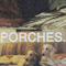 Summer Of Ten (EP) - Porches