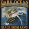 Dark Ocean - Black Irish Band (The Black Irish Band)