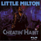 Cheatin Habit - Little Milton (James Milton Campbell, Jr.)