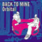 Back To Mine - Orbital (Phil Hartnoll & Paul Hartnoll)