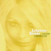 Lebanese Blonde (Maxi-Single) - Thievery Corporation