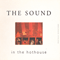 In The Hothouse - Sound (The Sound)