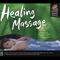 Healing Massage - The Mind Body and Soul Series