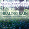 Natural Sounds With Music Series: Healing Rain-Llewellyn & Juliana (James Harry)