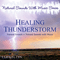 Natural Sounds With Music Series: Healing Thundershtorm