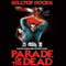 Parade Of The Dead - Hilltop Hoods (Matt Lambert (Suffa), Daniel Smith (Pressure), Barry Francis (DJ Debris))