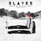 Through Art We Are All Equals (Deluxe Edition) - Slaves (USA)