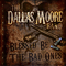 Blessed Be The Bad Ones - Moore, Dallas (Dallas Moore Band)