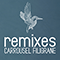 Remixes (EP) - Carrousel (Sophie Burande et Leonard Gogniat)