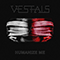 Humanize Me (Single) - Vestals