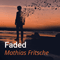 Faded (Single) - Fritsche, Mathias (Mathias Fritsche)