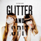 Glitter And Spit
