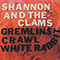 Gremlins Crawl / White Rabbit (Single) - Shannon And The Clams (Shannon & the Clams)