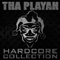 Hardcore Collection - Tha Playah (Jim Hermsen)