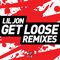 Get Loose (Remixes) - Lil Jon (Lil' Jon, Jonathan Mortimer Smith)