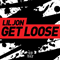 Get Loose - Lil Jon (Lil' Jon, Jonathan Mortimer Smith)