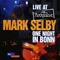 Live At Rockpalast - One Night - Selby, Mark (Mark Selby)