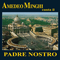 Padre nostro (Single) - Minghi, Amedeo (Amedeo Minghi)