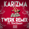 Twerk Remix (Single)