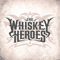 The Whiskey Heroes - Whiskey Heroes (The Whiskey Heroes)