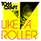 Like a Roller (EP) - Tomcraft (DJ Tomcraft / Thomas Brückner / Thomas Bruckner)