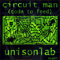 Circuit Man (Code To Feed) - Unisonlab
