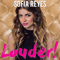 Louder! - Reyes, Sofia (Sofia Reyes, Úrsula Sofía Reyes Piñeyro)